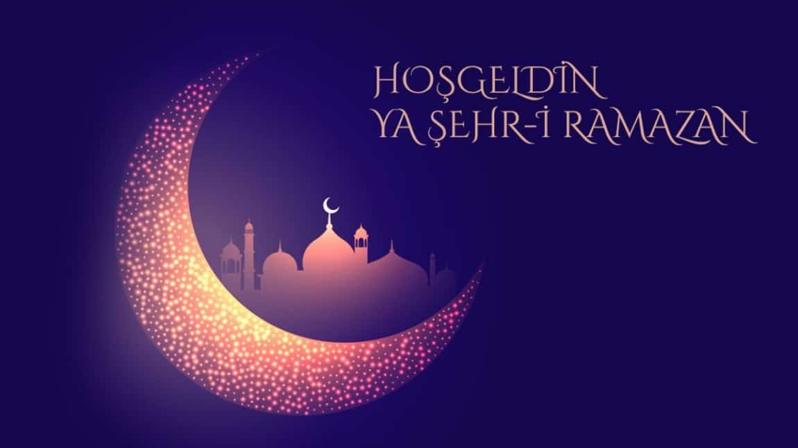 HOŞ GELDİN YA ŞEHR-İ RAMAZAN